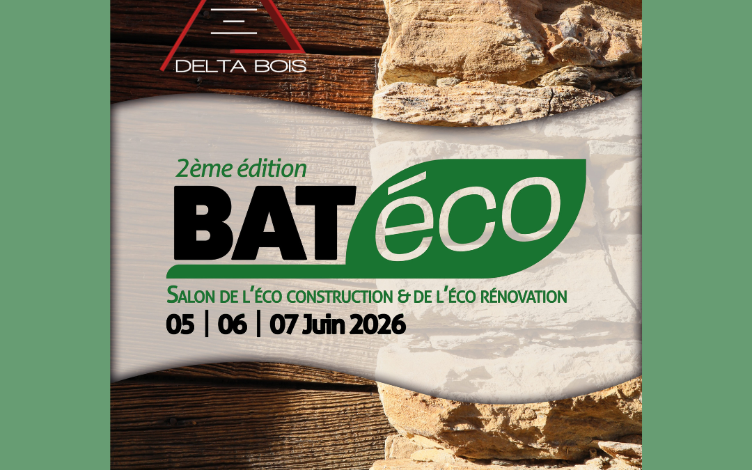 ÉVÈNEMENT : Delta Bois participe au salon BÂTéco 🌿